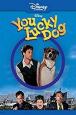 Watch You Lucky Dog Moviesjoy
