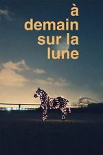Watch À demain sur la Lune Moviesjoy