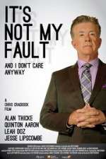Watch It\'s Not My Fault and I Don\'t Care Anyway Moviesjoy