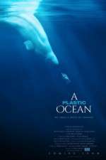 Watch A Plastic Ocean Moviesjoy