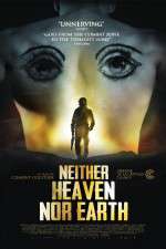 Watch Neither Heaven Nor Earth Moviesjoy