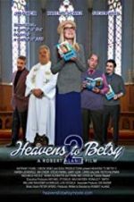 Watch Heavens to Betsy 2 Moviesjoy