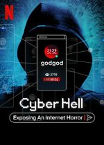 Watch Cyber Hell: Exposing an Internet Horror Moviesjoy