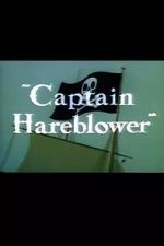 Watch Captain Hareblower (Short 1954) Moviesjoy