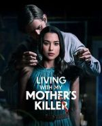Watch Living with My Mother's Killer Moviesjoy