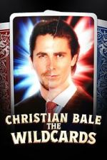 Watch The Wildcards: Christian Bale Moviesjoy