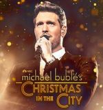 Watch Michael Buble\'s Christmas in the City (TV Special 2021) Moviesjoy
