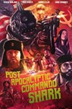 Watch Post Apocalyptic Commando Shark Moviesjoy