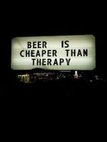 Watch Beer Is Cheaper Than Therapy Moviesjoy