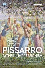 Watch Exhibition On Screen: Pissarro: Father of Impressionism Moviesjoy