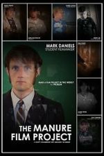 Watch The Manure Film Project: A Crappy Documentary with Absolutely No Budget Moviesjoy