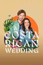 Watch A Costa Rican Wedding Moviesjoy