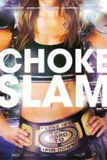 Watch Chokeslam Moviesjoy