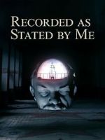 Watch Recorded as Stated by Me Moviesjoy