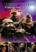 Watch Muddy Waters at Chicagofest Moviesjoy