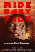 Watch Ride Baby Ride (Short 2023) Moviesjoy