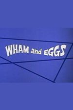 Watch Wham and Eggs Moviesjoy