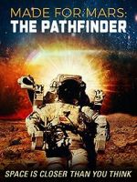 Watch Made for Mars: The Pathfinder Moviesjoy