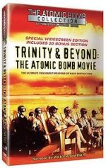 Watch Trinity and Beyond: The Atomic Bomb Movie Moviesjoy