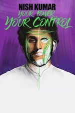 Watch Nish Kumar: Your Power, Your Control Moviesjoy