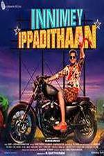 Watch Innimey Ippadithaan Moviesjoy