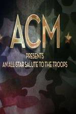 Watch ACM Presents An All-Star Tribute to the Troops 2014 Moviesjoy