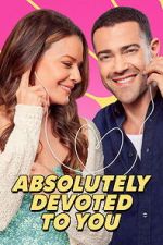 Watch Absolutely Devoted to You Moviesjoy