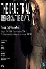 Watch The Drug Trial: Emergency at the Hospital Moviesjoy