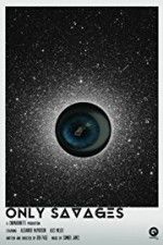 Watch Only Savages Moviesjoy