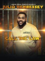 Watch Liquor House Comedy presents Julio Hennessey: Call the Law Moviesjoy