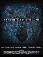 Watch The Moose Head Over the Mantel Moviesjoy