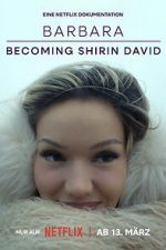 Watch Barbara - Becoming Shirin David Moviesjoy