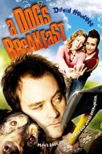 Watch A Dog's Breakfast Moviesjoy