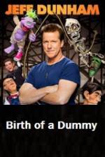 Watch Jeff Dunham Birth of a Dummy Moviesjoy