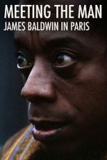 Watch Meeting the Man: James Baldwin in Paris Moviesjoy