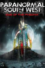 Watch Paranormal South West: Eye Of The Phoenix Moviesjoy