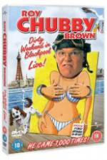 Watch Roy Chubby Brown Dirty Weekend in Blackpool Live Moviesjoy
