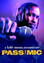 Watch Pass the Mic: A Movement Generations in the Making Moviesjoy