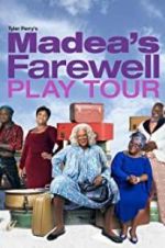 Watch Tyler Perry\'s Madea\'s Farewell Play Moviesjoy