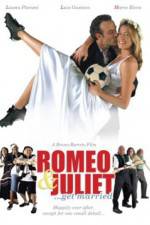 Watch Romeo and Juliet Get Married Moviesjoy