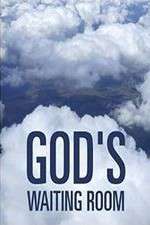Watch God's Waiting Room Moviesjoy