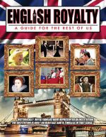 Watch English Royalty: A Guide for the Rest of Us Moviesjoy