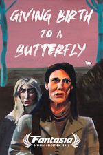 Watch Giving Birth to a Butterfly Moviesjoy