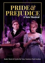 Watch Pride and Prejudice: A New Musical Moviesjoy
