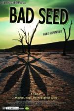 Watch Bad Seed: A Tale of Mischief, Magic and Medical Marijuana Moviesjoy