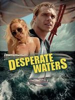 Watch Desperate Waters Moviesjoy