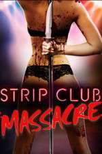 Watch Strip Club Massacre Moviesjoy