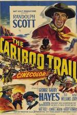 Watch The Cariboo Trail Moviesjoy