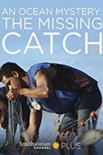 Watch An Ocean Mystery: The Missing Catch Moviesjoy