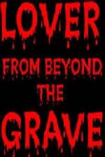 Watch Lover from Beyond the Grave Moviesjoy